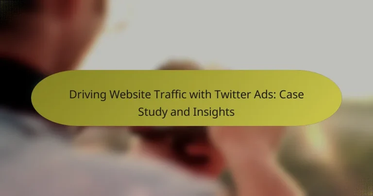 Driving Website Traffic with Twitter Ads: Case Study and Insights
