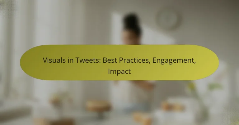 Visuals in Tweets: Best Practices, Engagement, Impact