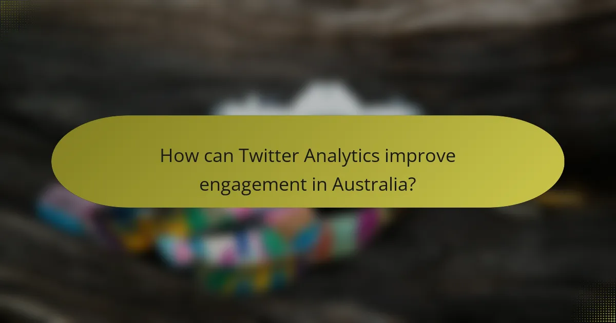 How can Twitter Analytics improve engagement in Australia?