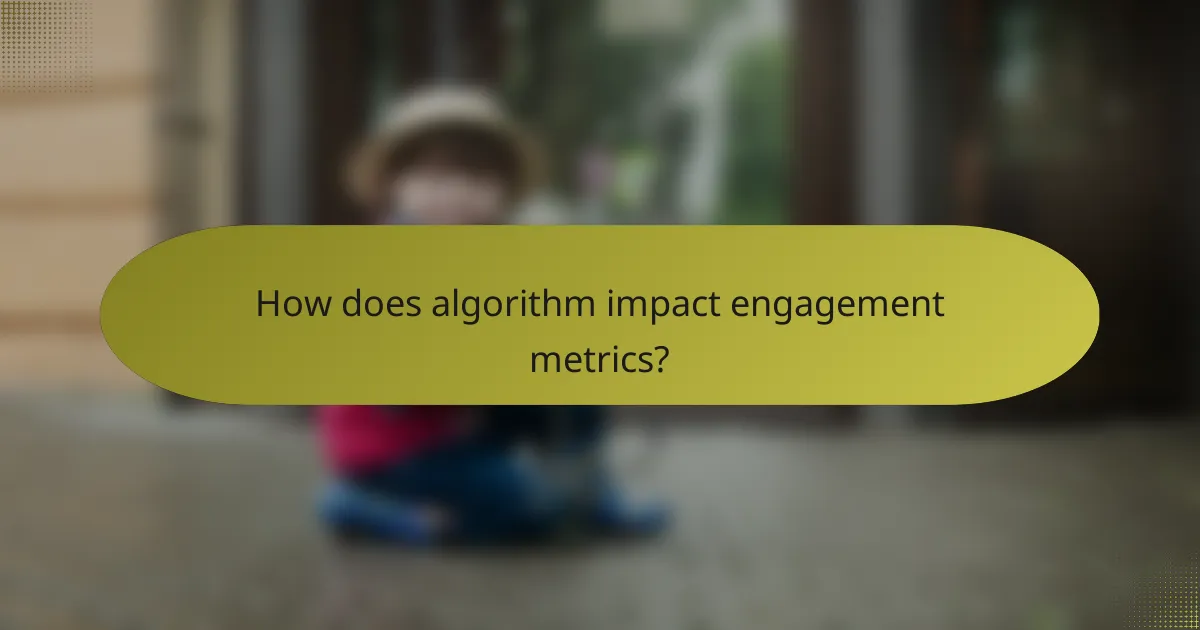 How does algorithm impact engagement metrics?