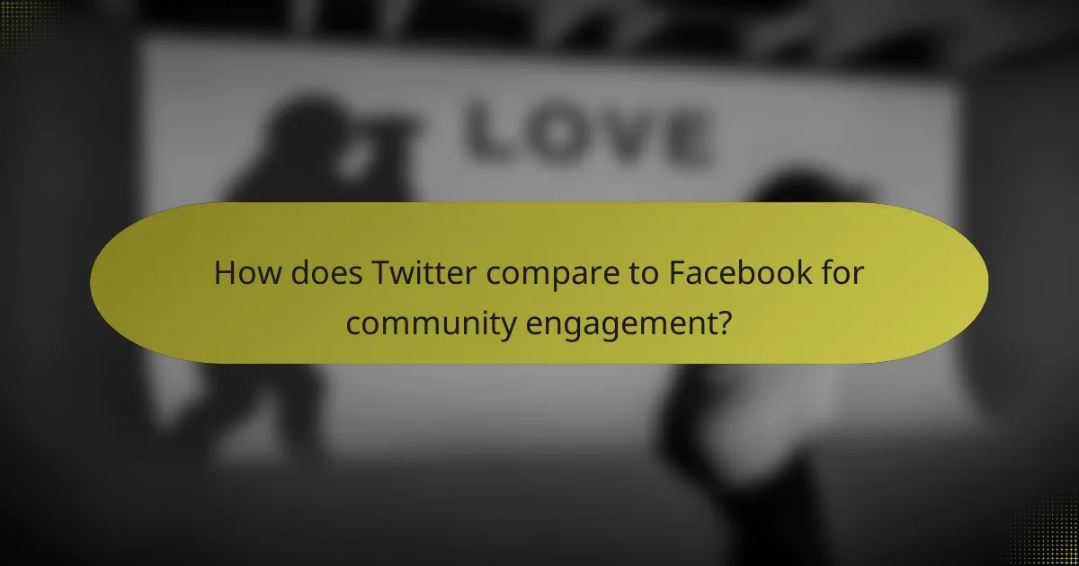 How does Twitter compare to Facebook for community engagement?